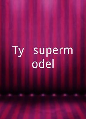 Ty - supermodel海报封面图