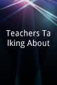 Joel Laguna Teachers Talking About...