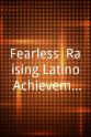 Amilcar Monterroso Fearless: Raising Latino Achievement
