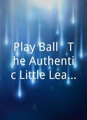 Play Ball!: The Authentic Little League Baseball Guide to Hitting海报封面图