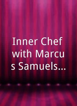 Inner Chef with Marcus Samuelsson海报封面图