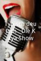 卡亚·叶娜尔 Typisch deutsch?! Die Kaya-Show