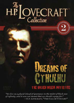 H.P. Lovecraft Volume 2: Dreams of Cthulhu - The Rough Magik Initiative海报封面图