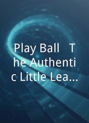 Play Ball!: The Authentic Little League Baseball Guide to Pitching海报封面图