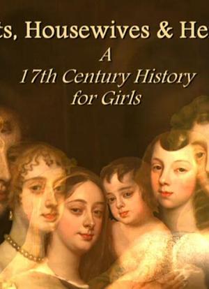 Harlots, Housewives & Heroines: A 17th Century History for Girls Season 1海报封面图