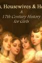 Robert Shoemaker Harlots, Housewives & Heroines: A 17th Century History for Girls Season 1