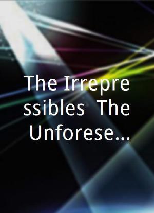 The Irrepressibles: The Unforeseen Bond Formed海报封面图