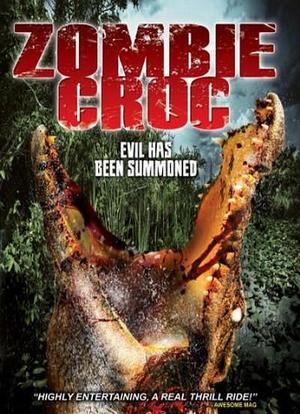 A Zombie Croc: Evil Has Been Summoned海报封面图