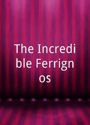 The Incredible Ferrignos海报封面图
