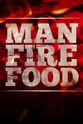 Keith Schmidt Man Fire Food