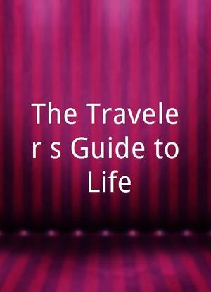 The Traveler's Guide to Life海报封面图