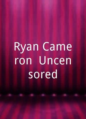 Ryan Cameron: Uncensored海报封面图