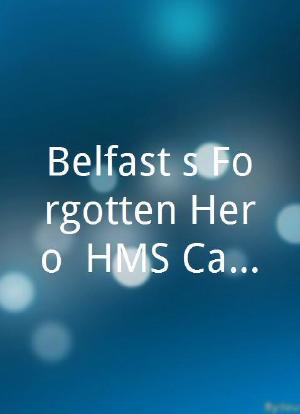 Belfast`s Forgotten Hero: HMS Caroline海报封面图