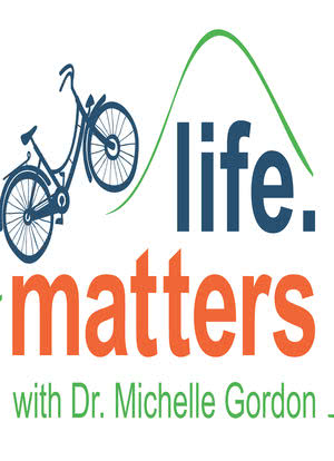 Life Matters with Dr. Michelle Gordon海报封面图