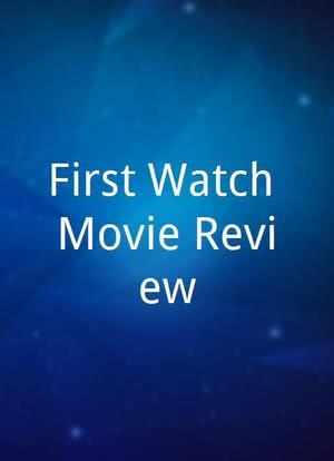 First Watch Movie Review海报封面图