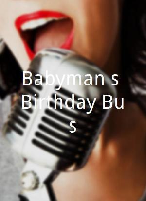 Babyman's Birthday Bus海报封面图