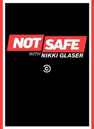 Not Safe with Nikki Glaser海报封面图