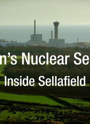 Britain’s Nuclear Secrets: Inside Sellafield海报封面图