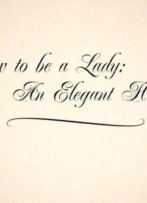 How To Be A Lady – An Elegant History海报封面图