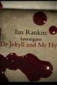 桑迪·尼尔森 Ian Rankin Investigates: Dr Jekyll and Mr Hyde