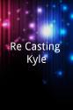 Andreas de Rond Re-Casting Kyle