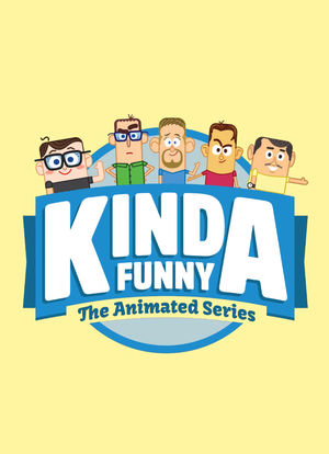 Kinda Funny: The Animated Series海报封面图