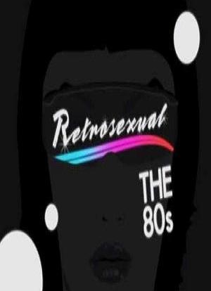 Retrosexual: The 80's海报封面图