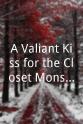 AllyssaJo Norcliffe A Valiant Kiss for the Closet Monster