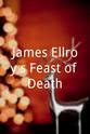 Rey Verdugo James Ellroy's Feast of Death