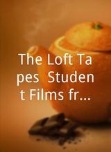 The Loft Tapes: Student Films from Notre Dame