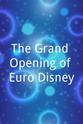 Anne Meson-Poliakoff The Grand Opening of Euro Disney