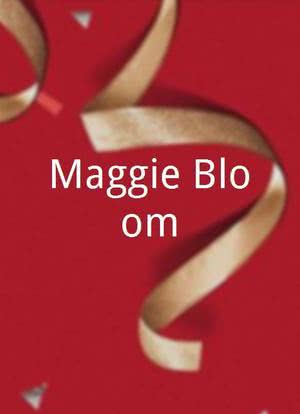 Maggie Bloom海报封面图
