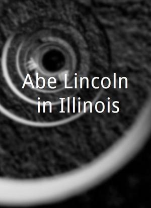 Abe Lincoln in Illinois海报封面图