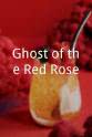 Jim Runyan Ghost of the Red Rose