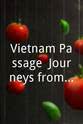 Sandy Northrop Vietnam Passage: Journeys from War to Peace