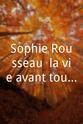 让·范考利 Sophie Rousseau, la vie avant tout: Nature mortelle