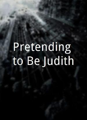 Pretending to Be Judith海报封面图