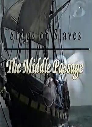 Ships of Slaves: The Middle Passage海报封面图