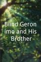 Martin von Haselberg Blind Geronimo and His Brother