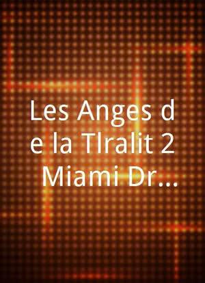 Les Anges de la Téléréalité 2 (Miami Dreams)海报封面图