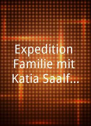 Expedition Familie mit Katia Saalfrank海报封面图