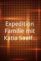 Katharina Saalfrank Expedition Familie mit Katia Saalfrank