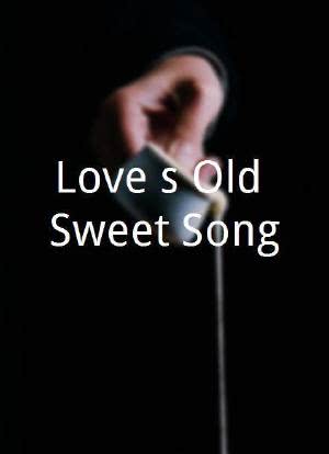 Love`s Old Sweet Song海报封面图