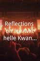 Natasha Kuchiki Reflections on Ice: Michelle Kwan Skates to the Music of Disney's 'Mulan'