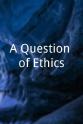 Louise Marie A Question of Ethics
