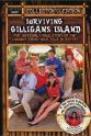 Kim Simms Thomas Surviving Gilligan`s Island: The Incredibly True Story of the Longest Three Hour Tour in History