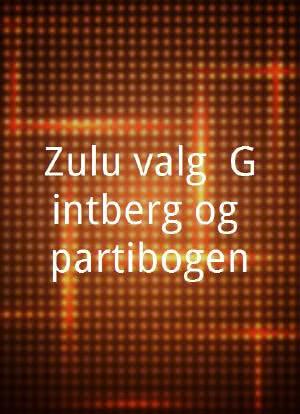 Zulu valg: Gintberg og partibogen海报封面图