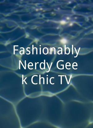 Fashionably Nerdy Geek Chic TV海报封面图