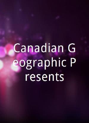 Canadian Geographic Presents海报封面图