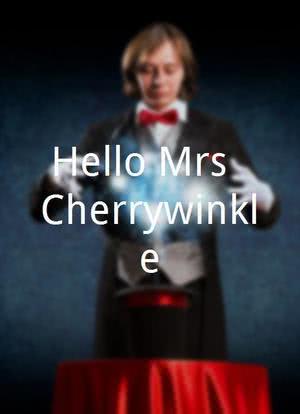 Hello Mrs. Cherrywinkle海报封面图